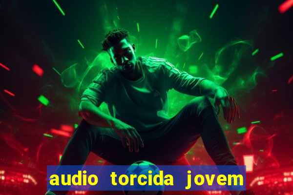 audio torcida jovem do flamengo